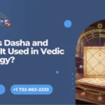 Dasha system used in Vedic astrology birth chart